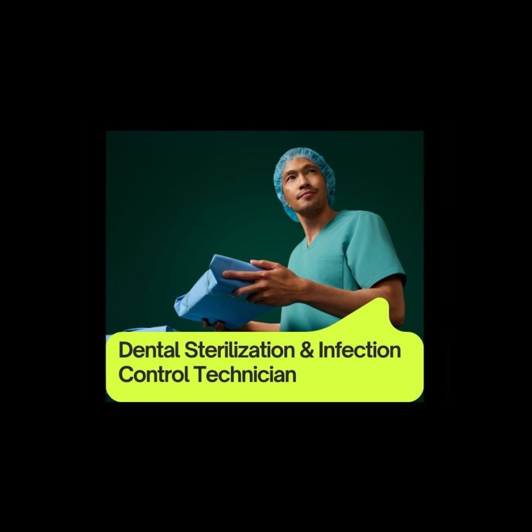 Dental Sterilization & Infection Control Technician